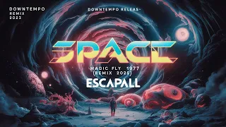 Space - Magic Fly 1977 (escapall Remix 2023)