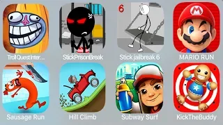 Troll Quest Internet,StickPrisonBreak,Stick Jail Break 6,Mario Run,Sausage Run,Hill Climb,SubwaySurf