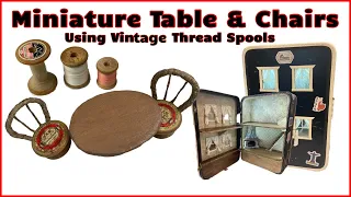 DIY Mini Table & Chairs Upcycling Vintage Thread Spools