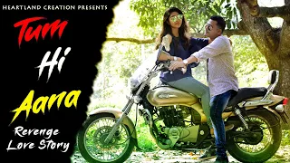 Tum Hi Aana | Marjaavaan | A Real Sad Love Story | latest Hindi Song | Heartland Creation