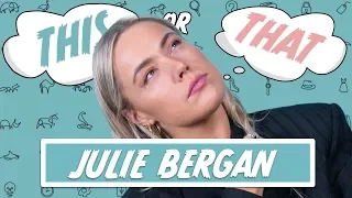 Julie Bergan | This or That