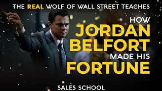 Jordan Belfort Explains How He Made His Fortune | Free Sales Training Program | Sales School