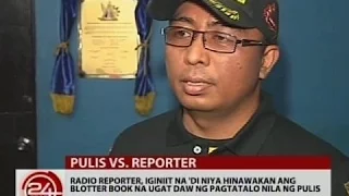 24Oras: Radio reporter, iginiit na 'di niya hinawakan ang blotter book