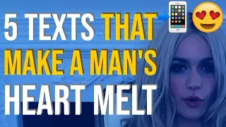 5 Texts That Make A Man's Heart Melt 🤳😍
