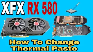 XFX RX 580 8gb | How to Change Thermal Paste