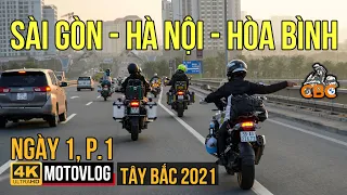 TÂY BẮC 2021 # TẬP 2: SÁNG SÀI GÒN - TRƯA HÀ NỘI - TỐI CHẠY VỀ HÒA BÌNH. TRẦN DD KHOA CHẠY DUCATI