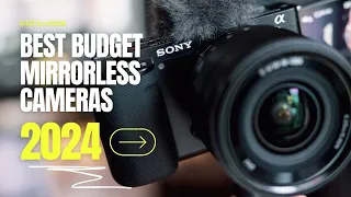 Top 5 Best Budget Mirrorless cameras in 2024