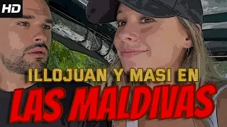 ILLOJUAN Y MASI EN LAS MALDIVAS ✈️ | Mejores Momentos