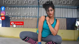 Kabhi Aar Kabhi Paar | Dance cover| Dance with Trishita