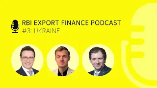 RBI Export Finance Podcast | Episode 3: Ukraine