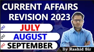 July-August-September 2023 Current Affairs Revision || Rashid Sir || #current2023 #currentaffairs