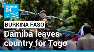 Burkina Faso's ousted coup leader leaves country for Togo • FRANCE 24 English