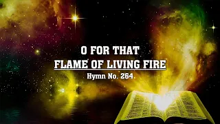 O for That Flame of Living Fire - Hymn No. 264 | SDA Hymnal | Instrumental