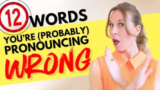 12 Common Words You're Saying Wrong! ❌ | English Pronunciation