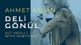 Ahmet Aslan - Deli Günül | 2015 Concert Recording