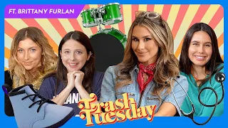 It’s Not Goodbye, It’s See You Next Tuesday Ft. Brittany Furlan | Ep. #160 | Trash Tuesday