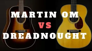 Martin OM VS Dreadnought | Which is Better?