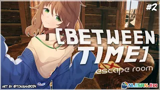 #2【Between Time: Escape Room】Which Time Are We Gonna Explore Next?【NIJISANJI ID | Amicia Michella】