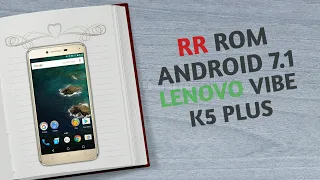 Android Nougat 7.1 On Lenovo Vibe K5 Plus (Official Rom) Resurrection Remix