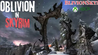 Oblivion in Skyrim Load Order - Welcome to BlivionSky! (Xbox Series X/S)