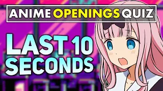 ANIME OPENINGS QUIZ: Easy → Impossible LAST 10 SECONDS Challenge! 【100 SONGS!】