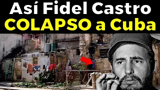 13 razones por las que FIDEL CASTRO acabó con la economía de CUBA