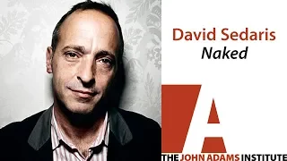 David Sedaris on Naked - The John Adams Institute