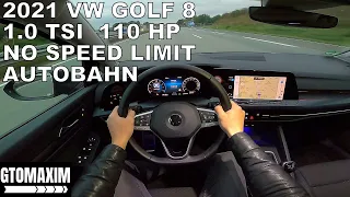 2021 Volkswagen Golf 8 1.0 TSI - POV Test Drive [ Autobahn NO Speed Limit ]