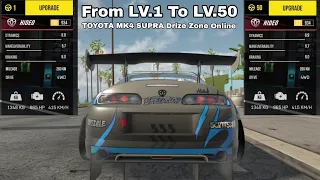 Maxing My Toyota MK4 Supra From Lv.1 To Lv.50 | Drive Zone Online