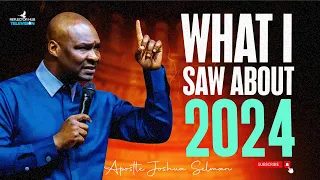 WHAT GOD SHOWED ME ABOUT 2024 THAT YOU SHOULD PRAY ABOUT - APOSTLE JOSHUA SELMAN