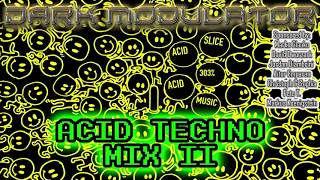 ACID TECHNO MIX II From DJ DARK MODULATOR