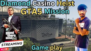 Diamond Casino Heist  GTA5 live steam