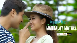 Yelakliba Leinamsidi - Official Movie (Mandalay Mathel) Song Release 2017