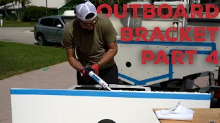 Done and Done! | Installing the Outboard Bracket Part 2