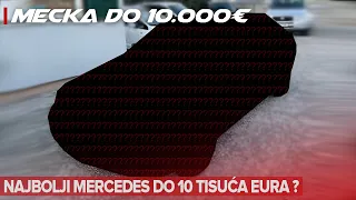 NAJBOLJI MERCEDES DO 10.000€ EURA S NJUŠKALA