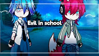 Evil In School • GAY love story ♡ GCMM GLMM