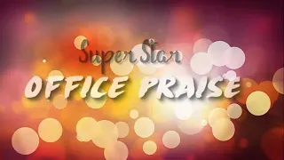 Super Stars - Office Praise  -  Christian Music