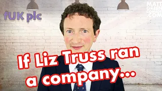 If Liz Truss ran a company...