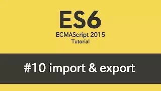 ES6 Tutorial - #10 Modules (import & export)