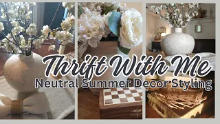 Thrift With Me & Style Neutral Summer Decor | Early Summer Decorating Ideas On A Budget