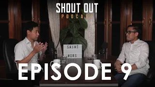 Shout Out Podcast with SASHI WAPANG LANU (Full Episode)