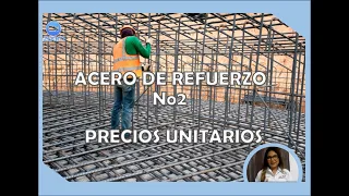 ANÁLISIS DE PRECIO UNITARIO DE “ACERO NO2". EJERCICIO #1 | para un presupuesto de obra | en Excel.