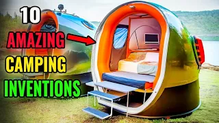 10 Amazing Camping Inventions That You Should See!👀