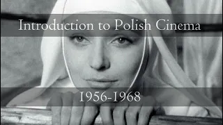 Introduction to Polish Cinema: Years 1956-1968