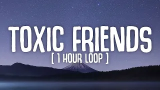 [1 HOUR LOOP] BoyWithUke - Toxic Friends (1 hour loop) | Lyrics Video