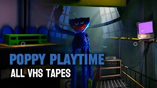 POPPY PLAYTIME CHAPTER 1 | All VHS Tapes And Locations