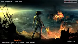 Meiko - Leave The Lights On (Culture Code Remix)