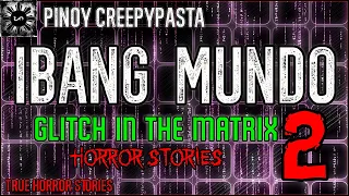 Ibang Mundo | Glitch In The Matrix 2 | Second Set