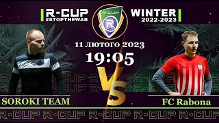 SOROKI TEAM 6-6 FC Rabona  R-CUP WINTER 22'23' #STOPTHEWAR в м. Києві