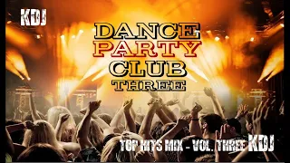 Dance Party 3 Club Top Hits (KDJ)(Re-Up)